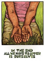 Poster:  In the EndAll weHave to Offer s Ourselves